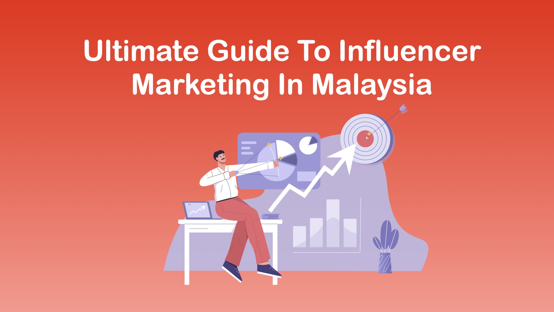 Ultimate Guide To Influencer Marketing In Malaysia